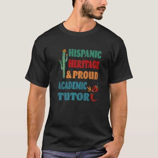 ヒスパニック伝統誇りを持った&アカデミック講師 Tシャツ (正面)