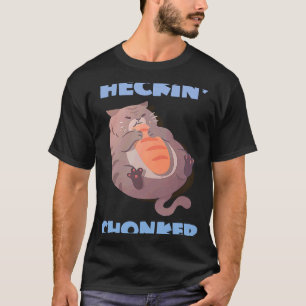 ヒッキンチョンカーキャットミーム脂肪子猫チョンキーキャット Tシャツ