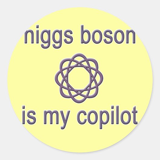 ヒッグス粒子は私の共同パイロット物理学のユーモア ラウンドシール (正面)