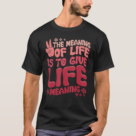 ヒッピーレトロ平和の人生の与え意味 Tシャツ (正面)