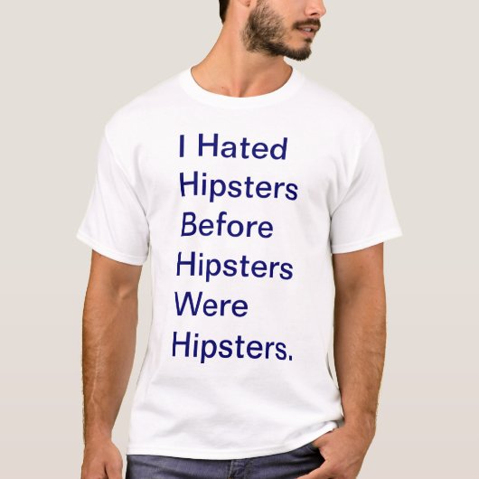ヒップスターの嫌悪症 Tシャツ (正面)