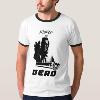 ヒップホップは死んでいます Tシャツ