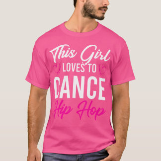 ヒップホップダンサーBreakdancingこの女の子はDancに大好き Tシャツ