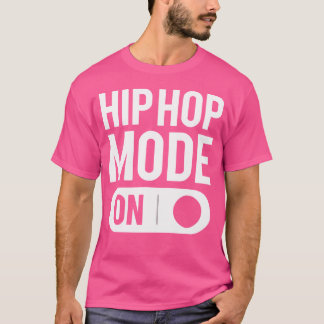 ヒップホップモードオンおもしろいヒップホップブレイクダンスTシャツ Tシャツ