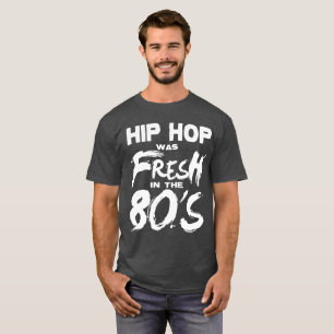 ヒップホップ音楽は80年代に新しかったです Tシャツ