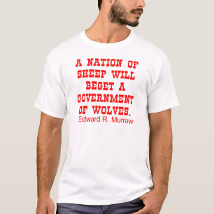 ヒツジの国家はオオカミの政府を生みます Tシャツ