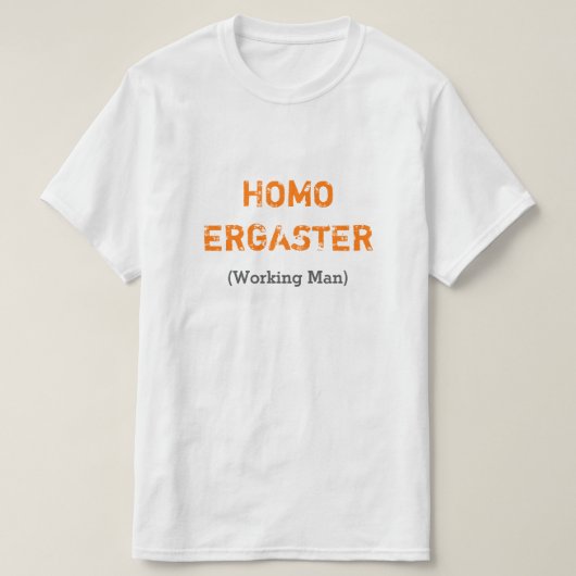 ヒト属ERGASTER (作業員) Tシャツ (デザイン正面)