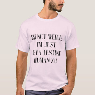 ヒト2.0のベータテスト中 Tシャツ