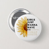 ヒマワリは基本的人権を持ちたいと思っている   缶バッジ (正面&裏面)