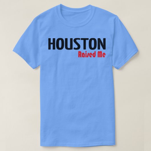 ヒューストンで育てられた私 2 Tシャツ (デザイン正面)