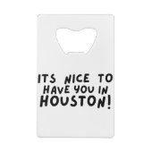 ヒューストンに来てくれて良かった クレジットカード栓抜き (裏面)