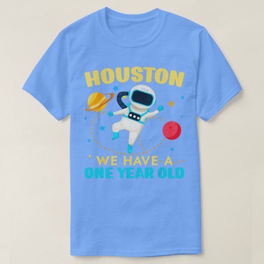 ヒューストン私たちは1歳1歳の誕生日アウターを持っている Tシャツ (デザイン正面)