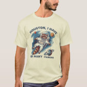 ヒューストン 問題が多すぎるぜ、面白い皮肉 Tシャツ (正面)