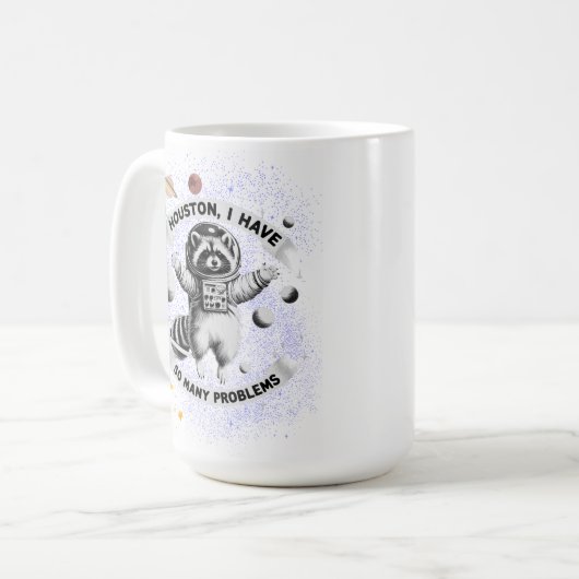 ヒューストン、私は多くの問題を抱えている コーヒーマグカップ (正面左)