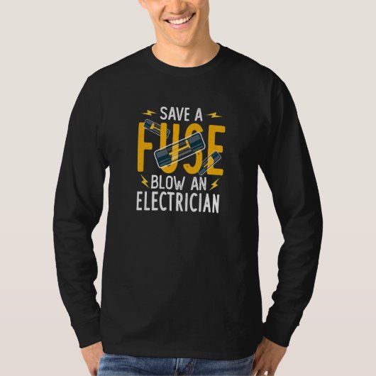 ヒューズを節約 電気屋を爆破 Tシャツ (正面)