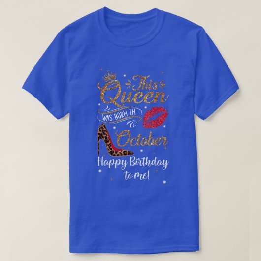 ヒョウこの女王は10月生まれにハッピー誕生だった Tシャツ (デザイン正面)