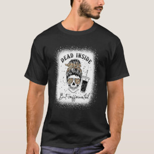 ヒョウ乱雑なパンの中に死んだが、カフェイン入りのママ Tシャツ