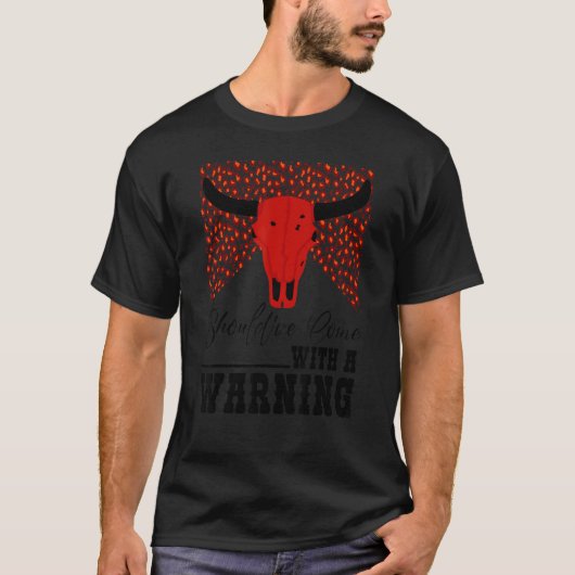 ヒョウ柄の牛のドクロ 危険な警告ラベル付きにすべきだったわ Tシャツ (正面)