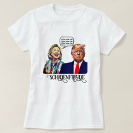 ヒラリーおもしろいは、トランプをシャデンフルードに閉じ込めると言う Tシャツ