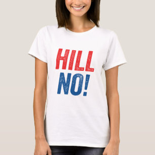 ヒラリーの反丘いいえ! Tシャツ