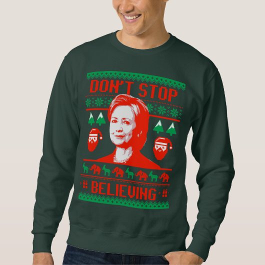 ヒラリーの醜いクリスマスを信じて スウェットシャツ (正面)