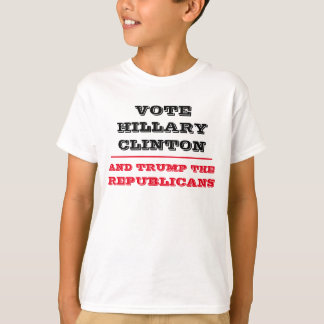 ヒラリー・クリントンに投票し、共和党をトランプする Tシャツ