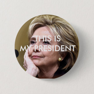 ヒラリー・クリントンはこれ私の大統領ですButton 缶バッジ