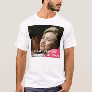 ヒラリー・クリントンはREPTILIANを確認しました Tシャツ