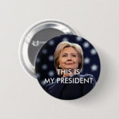 ヒラリー・クリントン-これは私の大統領ですButton 缶バッジ (正面&裏面)
