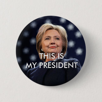 ヒラリー・クリントン-これは私の大統領ですButton 缶バッジ