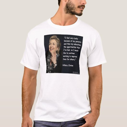 ヒラリー・クリントン "両親と教育" 引用句 Tシャツ (正面)