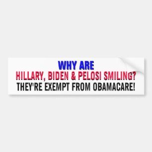 ヒラリー、バイデン氏、及びPELOSI - OBAMA-CAREから免除して下さい!! バンパーステッカー