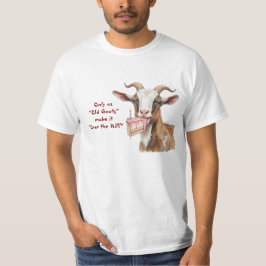 ヒルの上の誕生日を迎えるのはオールドゴートだけ Tシャツ