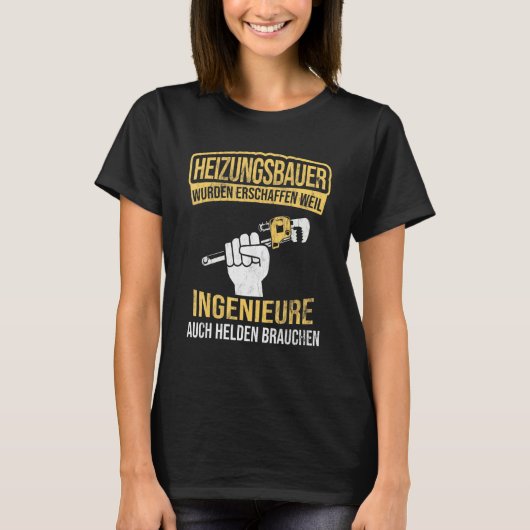 ヒーティングビルダーの英雄のエンジニア加熱コンスター Tシャツ (正面)