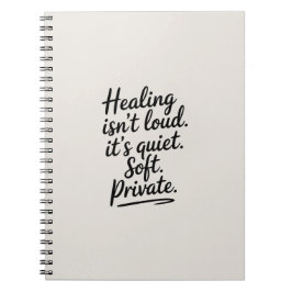 ヒーリングは大声ではない – ミニマルな感情的なノート ノートブック