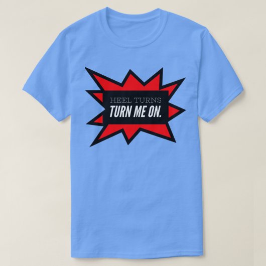 ヒールが回る私をオン Tシャツ (デザイン正面)