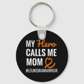 ヒーローは私をママ白血病の戦士の白血病アワーンと呼ぶ キーホルダー (正面)