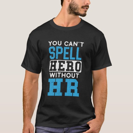 ヒーロー(Hero)の中にHRはある - 人事職を称える Tシャツ (正面)