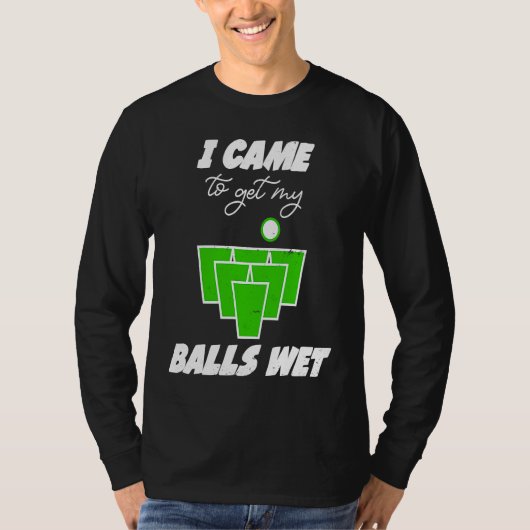 ビアポン用のボールが僕の精子を濡らすためにやってきた ビアポン Tシャツ (正面)