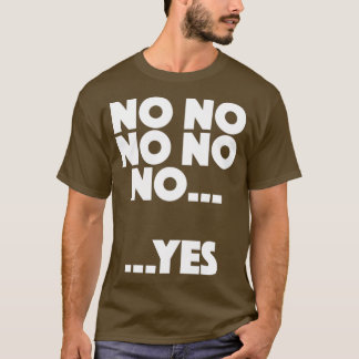 ビカーオブディブリーNo NoYes1 Tシャツ