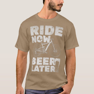 ビサイクリングとビールライド今ビールアフターマウンテンビック Tシャツ
