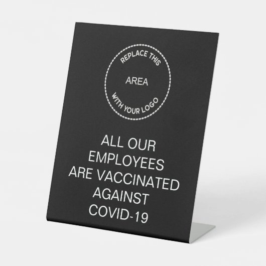 ビジネスのロゴすべての従業員が白い黒の予防接種を受けた 台座サイン (正面)