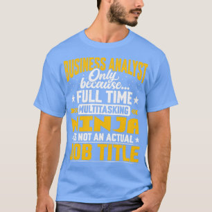 ビジネスアナリストジョブタイトルおもしろいビジネスエキスパートS Tシャツ