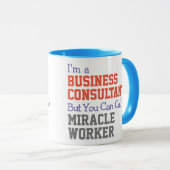 ビジネスコンサルタントMiracle Worker Mug マグカップ (正面右)