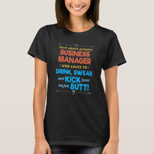 ビジネスマネージャおもしろいドリンクとSwearユーモアJok Tシャツ