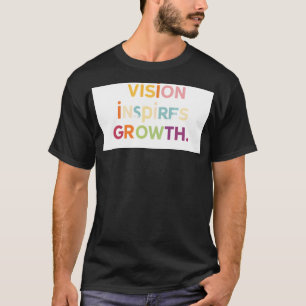 「ビジョンインスパイアの成長」 Tシャツ