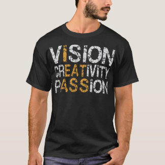 ビジョン創造性の情熱のユーおもしろいモア Tシャツ