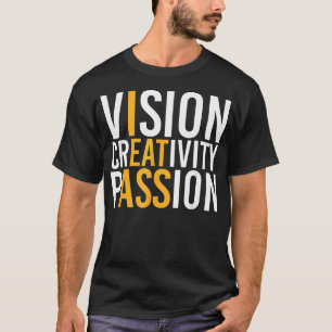 ビジョン創造性への情熱 Tシャツ