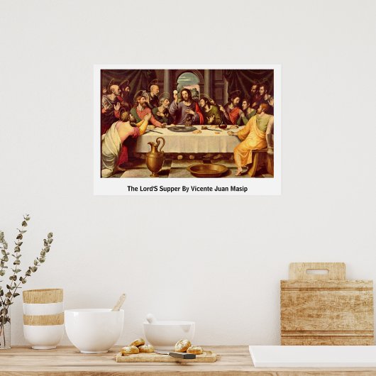 ビセンテ・フアン・マシップによる主の晩餐 ポスター (キッチン)