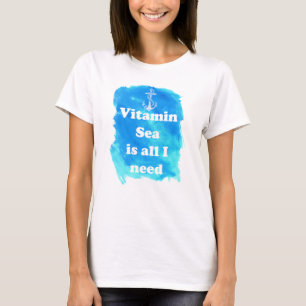 ビタミンの海は私が女性のTシャツを必要とするすべてです Tシャツ